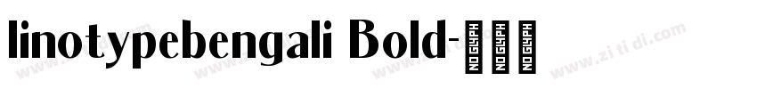 linotypebengali Bold字体转换